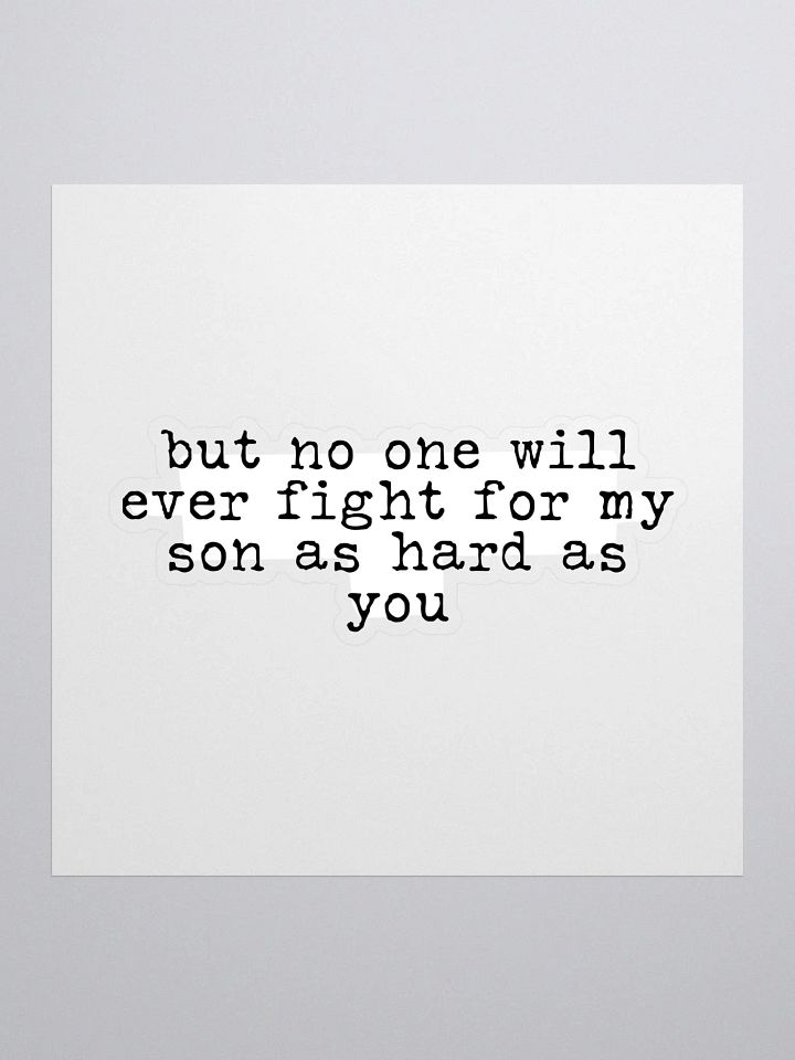 Fight for My Son Buddie Quote Sticker product image (1)