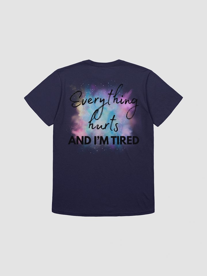 Everything hurts Unisex T-Shirt product image (2)