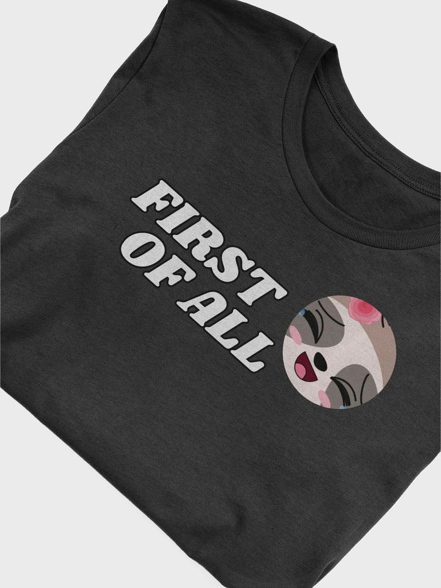 First of All T-Shirt product image (42)