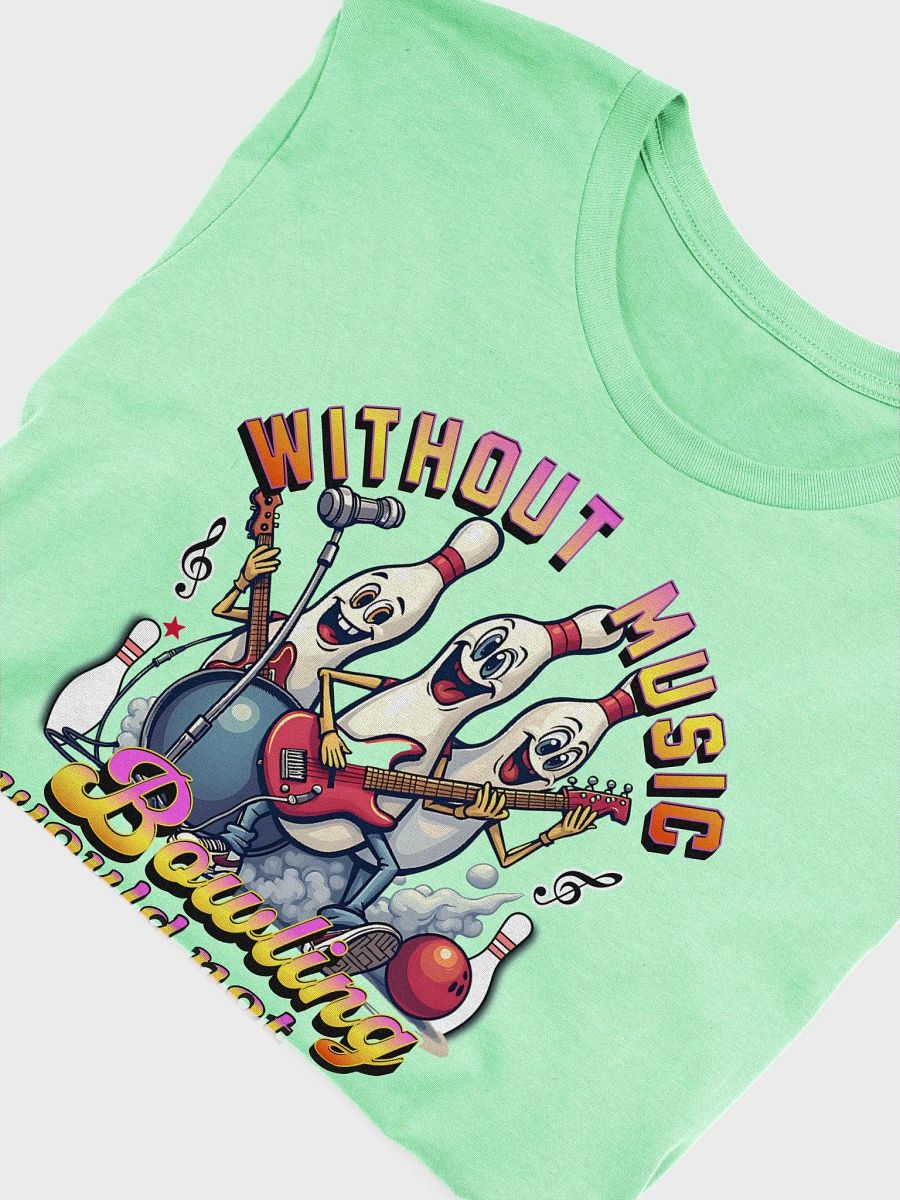 Without Music Bowling Would Not Be The Same Musical Pins Unisex T-Shirt product image (3)