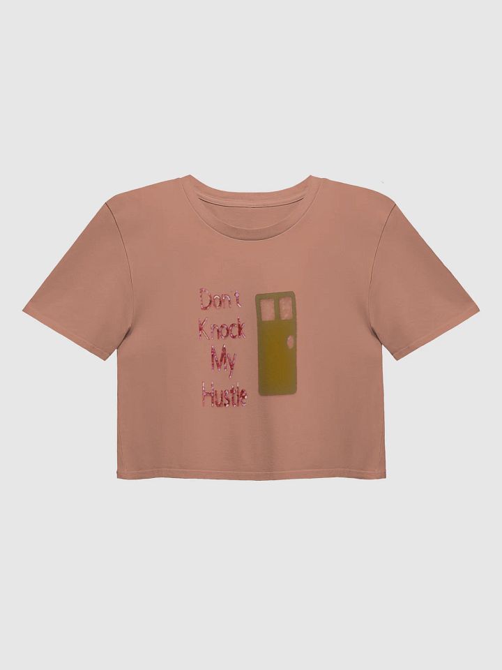 Don't Knock My Hustle Crop Top product image (1)