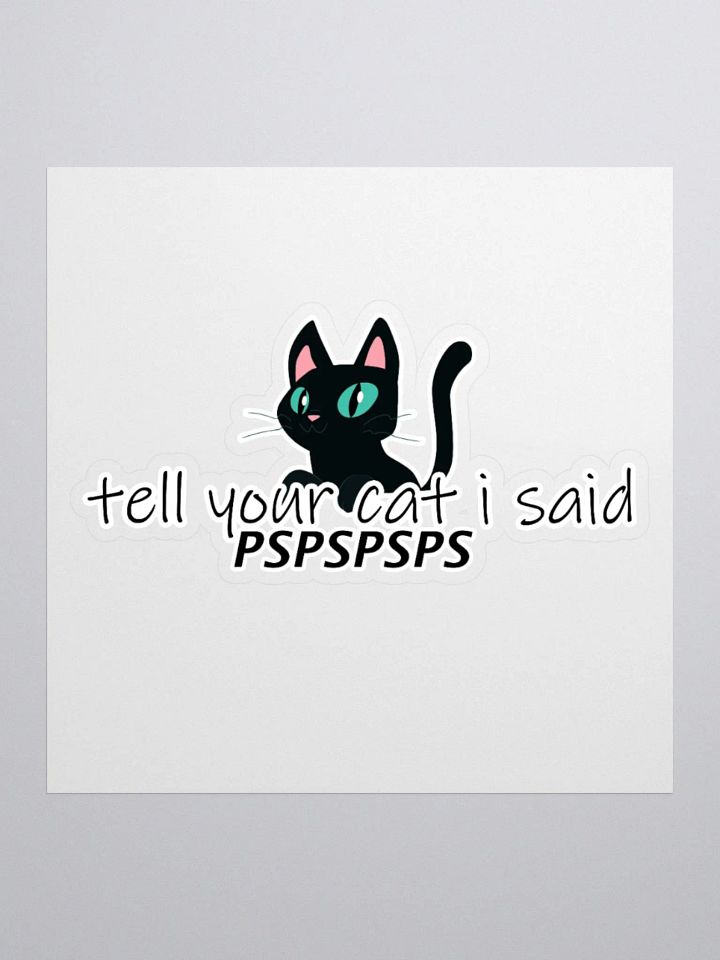 Tell Your Cat Sticker product image (1)