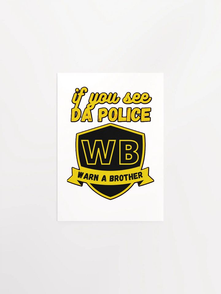 IF YOU SEE DA POLICE, WARN A BROTHER product image (4)