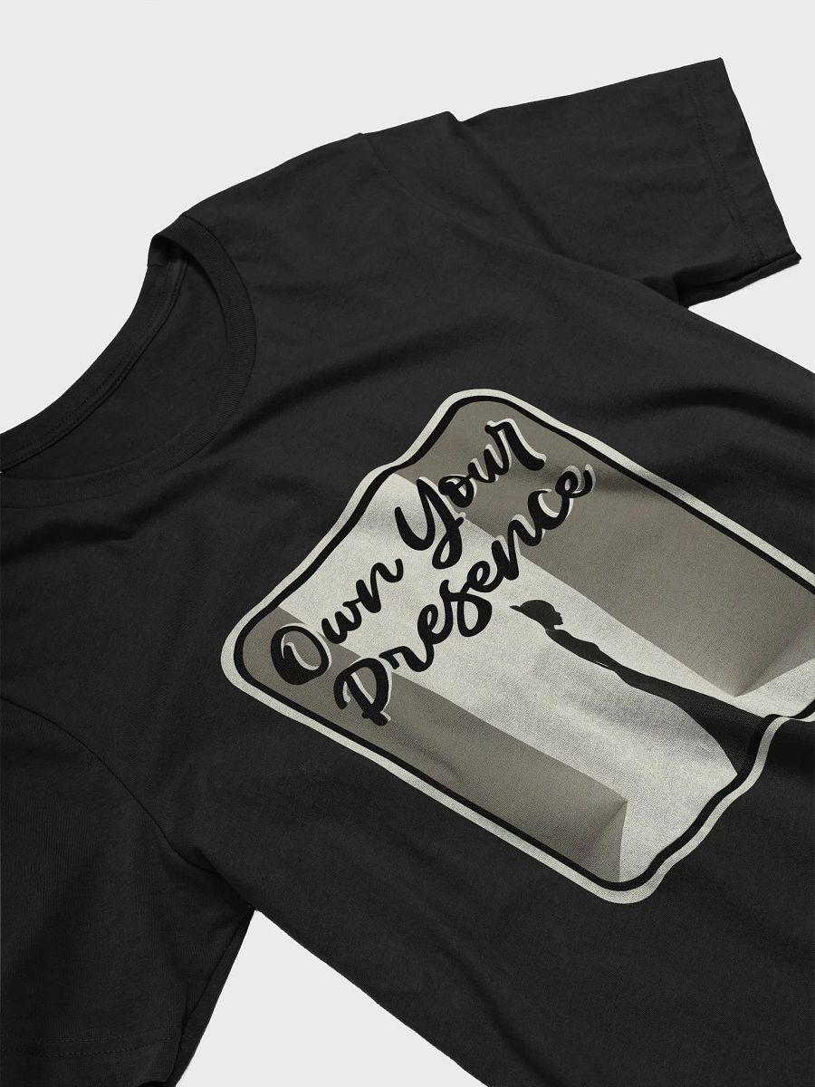 Own Your Presence T-Shirt #723 product image (6)