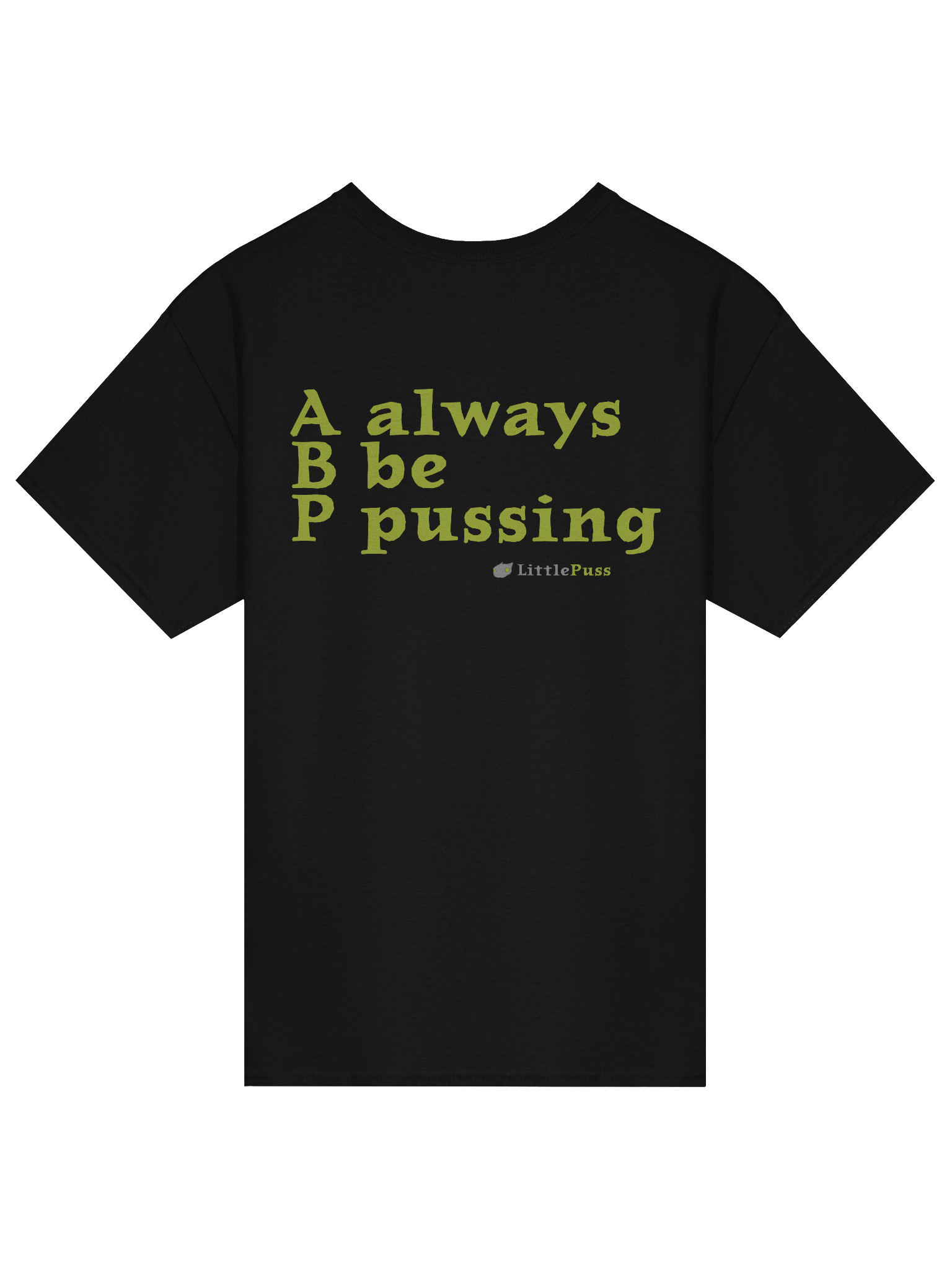 Always Be Pussing unisex T-Shirt product image (2)