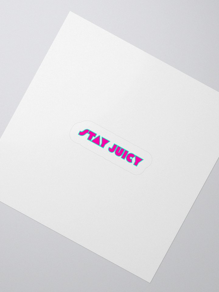 Stay Juicy Sticker product image (2)