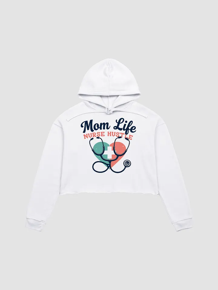 Nurse Hustle Mom Life Crop Hoodie product image (4)