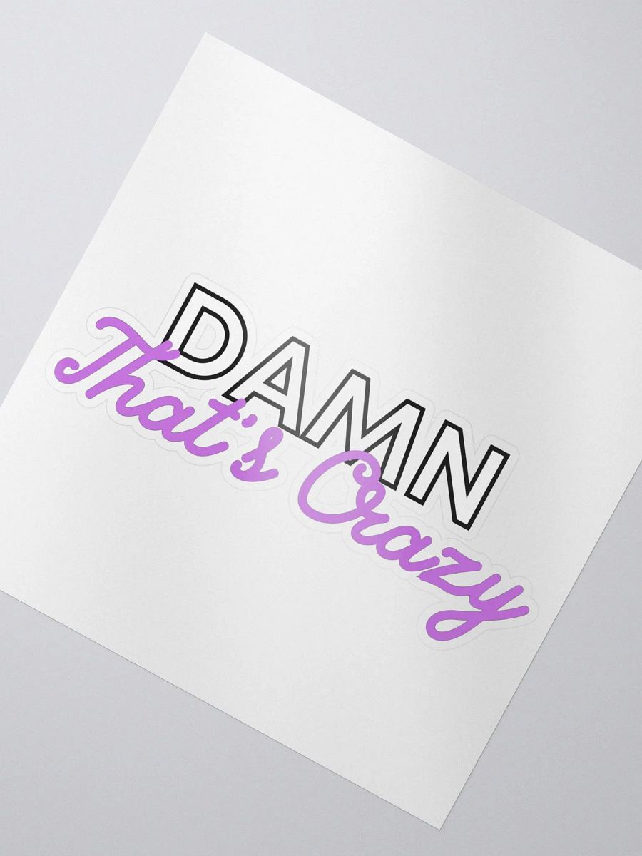 Damn that's crazy sticker product image (2)