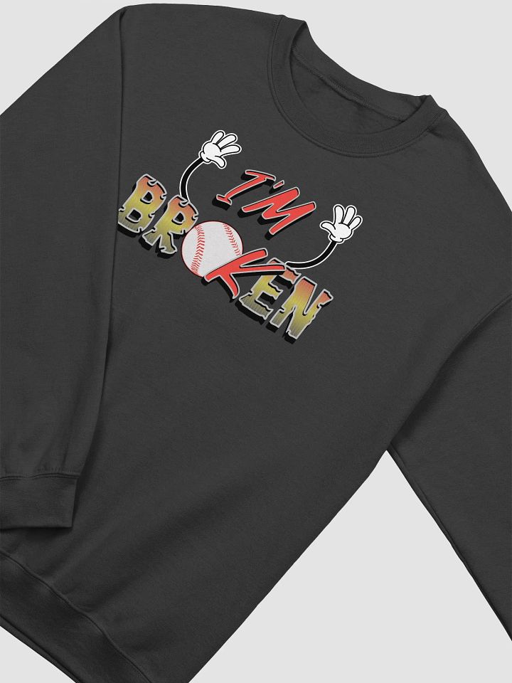 Im Broken Im Ok Baseball Hands Classic Crewneck product image (2)