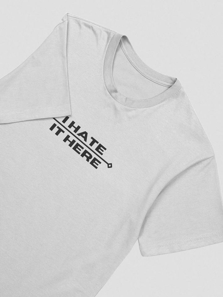 I Hate It Here Next Level Tee with black text product image (2)
