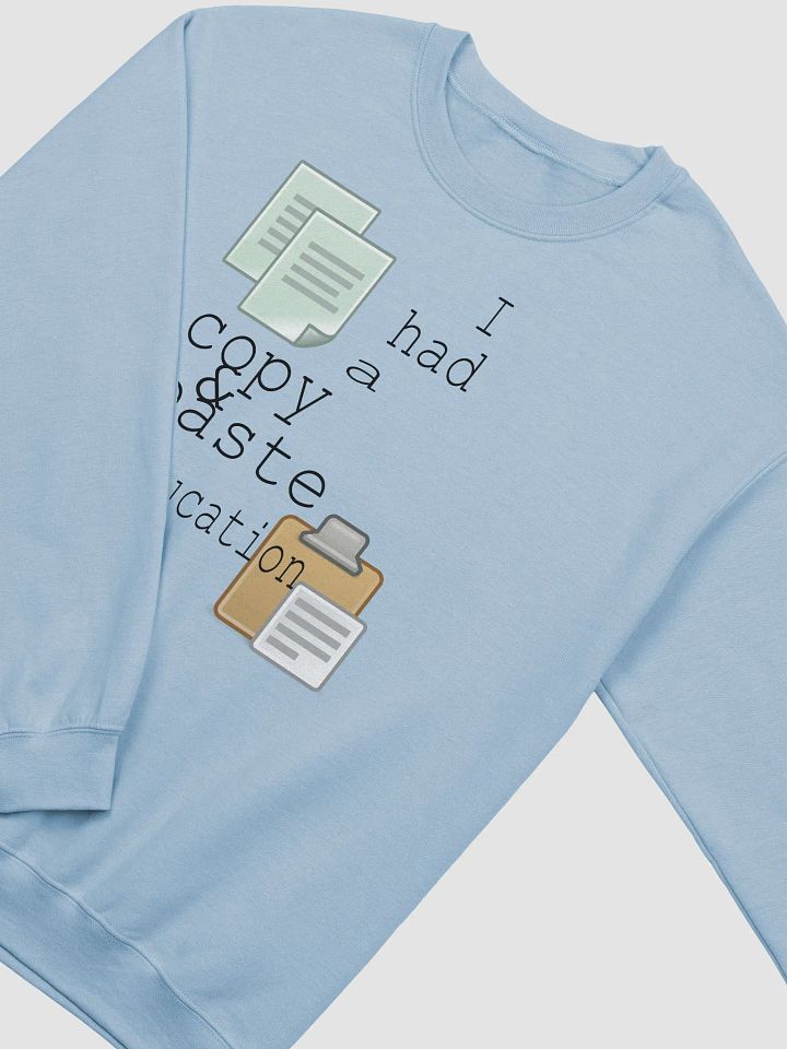 I Had A Copy & Paste Education - Colour - Gildan Classic Crewneck Sweatshirt product image (1)
