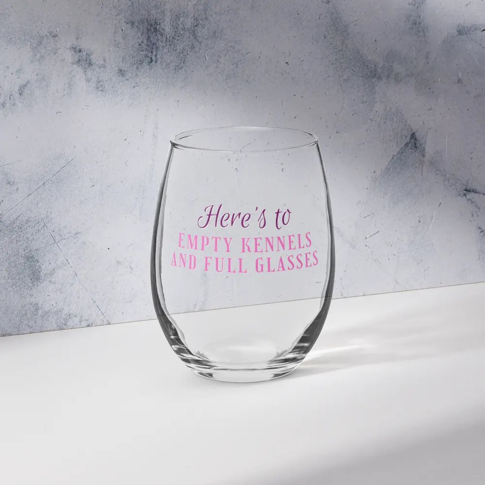 Here's to empty kennels and full glasses, Stemless Wine Glass product image (7)
