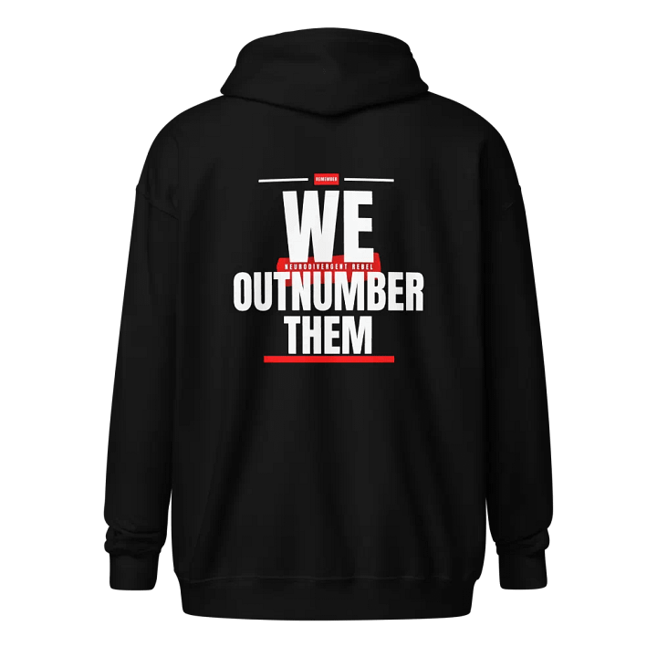 NeuroDivergent Rebel - We Outnumber Them Zip Hoodie product image (13)