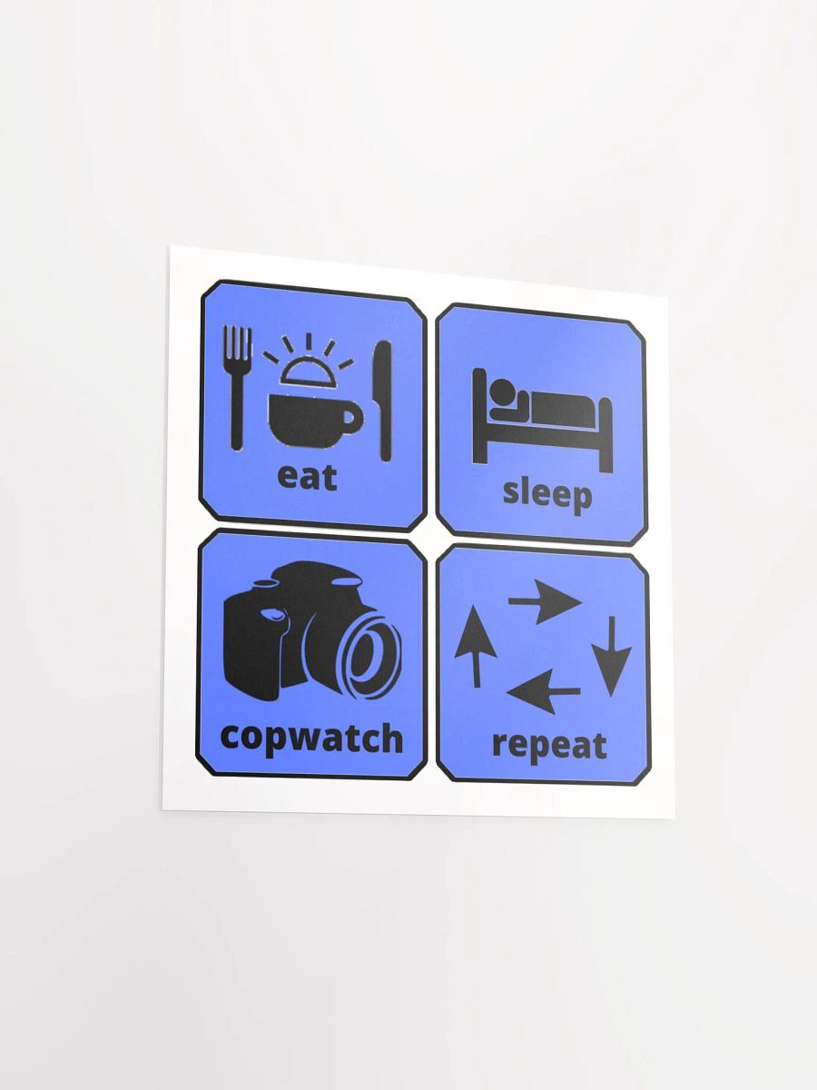 EAT, SLEEP, COPWATCH, REPEAT product image (13)