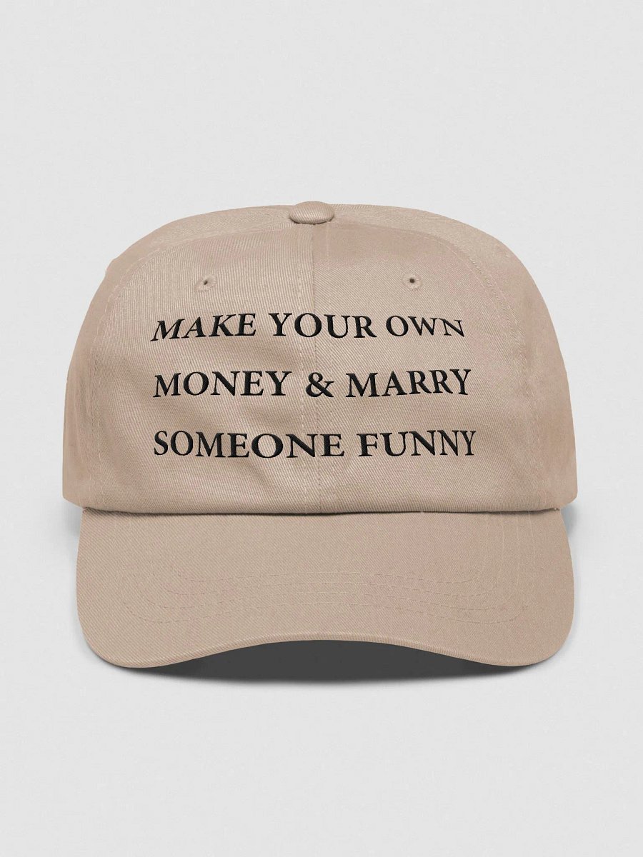 MAKE YOUR OWN MONEY & MARRY SOMEONE FUNNY Classic Hat product image (1)