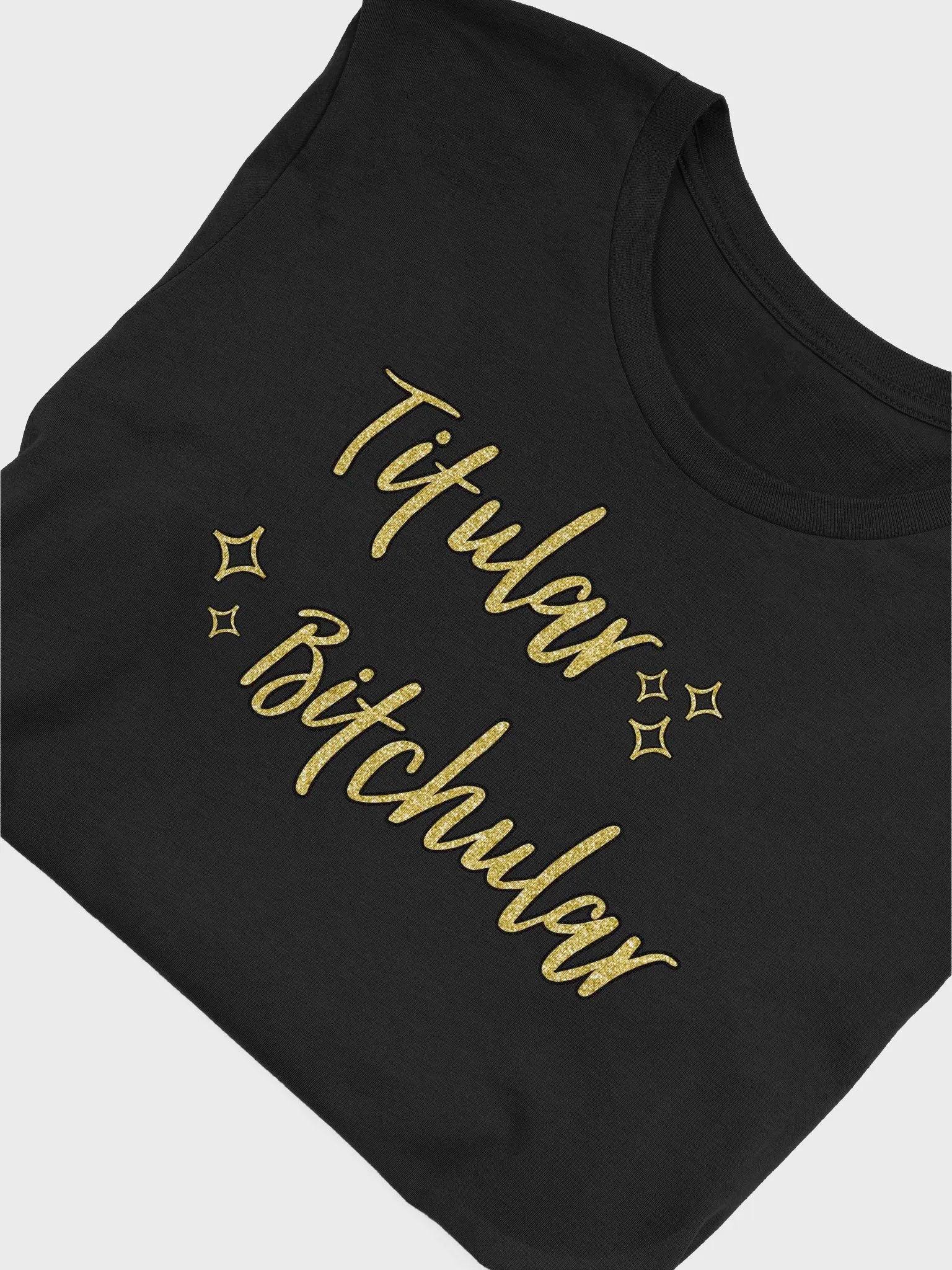 Titular bitchular T-shirt (tv static GOLD, no glitter) product image (5)