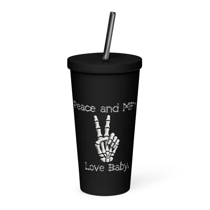 ''Peace & MF'n Love Baby'' 20 oz Insulated Tumbler with Straw product image (1)