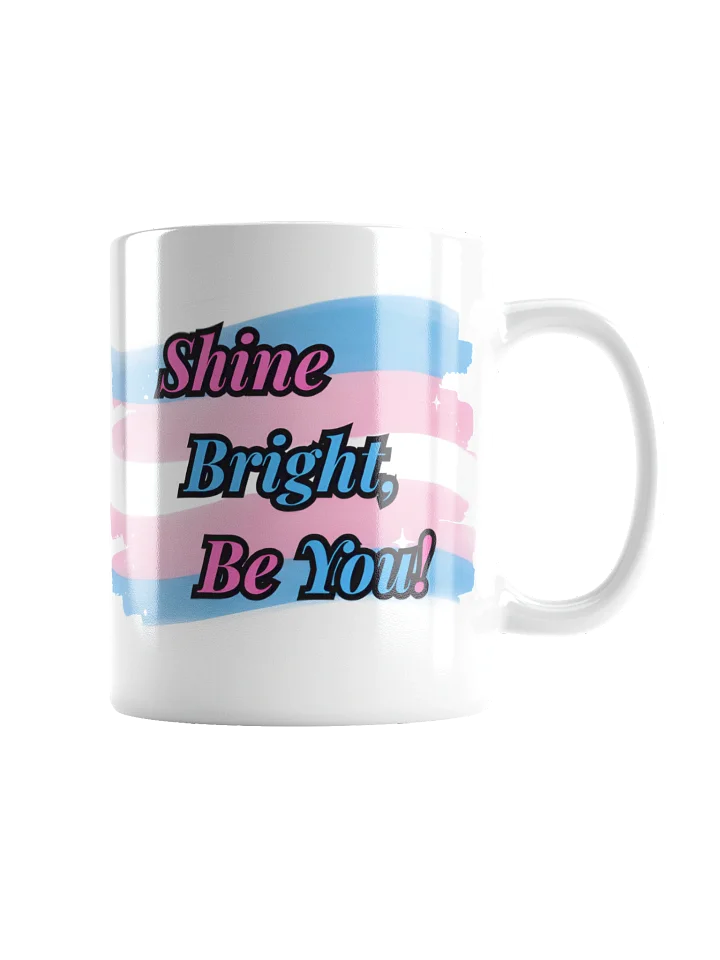 Shine Bright Be You! Collection Mug white product image (6)