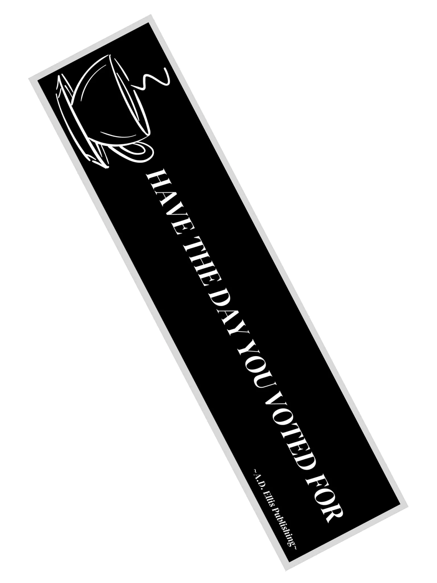 Have the Day You Voted For Sticker B product image (2)