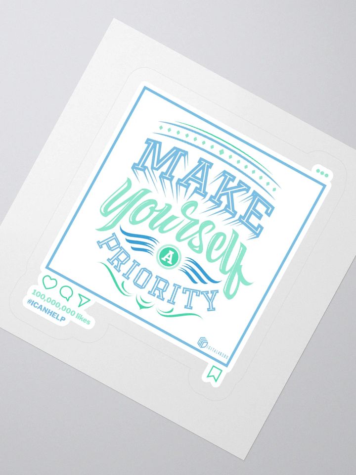 Make Yourself a Priority Sticker product image (2)