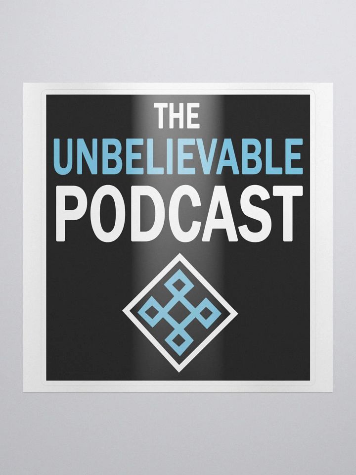 UNBELIEVABLE: The Unbelievable Podcast Logo Sticker product image (1)