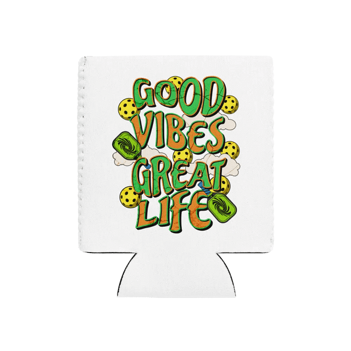 Good Vibes Great Life Pickleball Can Cooler product image (2)