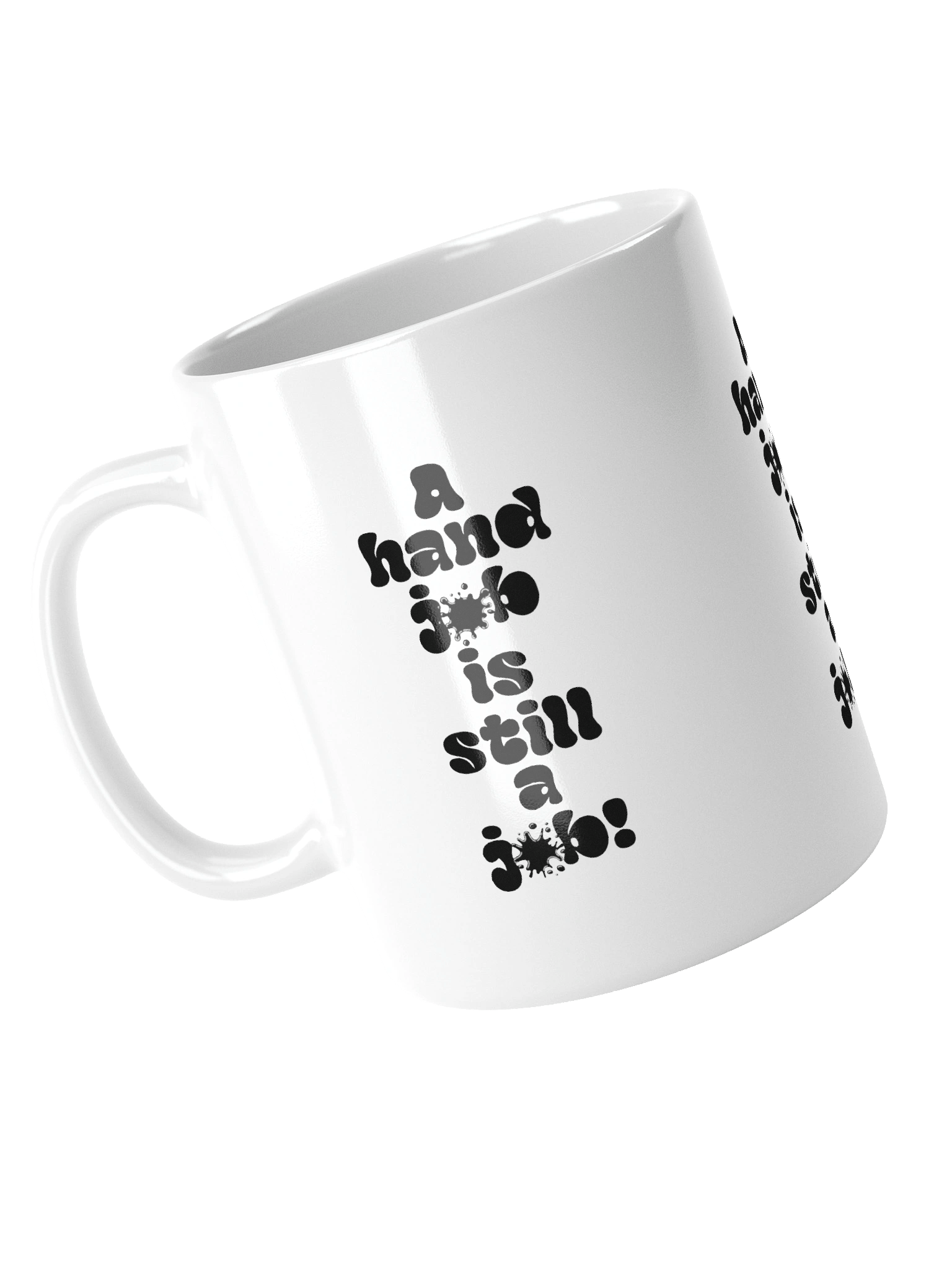 A hand job Is still a Job! Mug product image (4)
