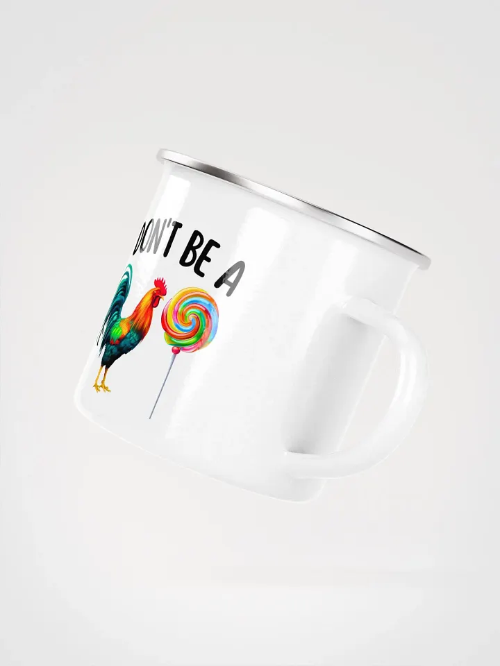 'Don't be a C*ck Sucker' Enamel Mug product image (2)