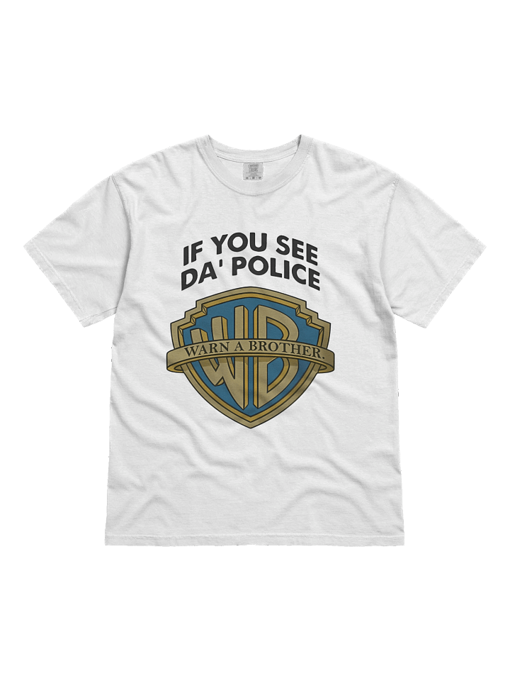 If You See Da Police Warn A Brother T-Shirt product image (1)