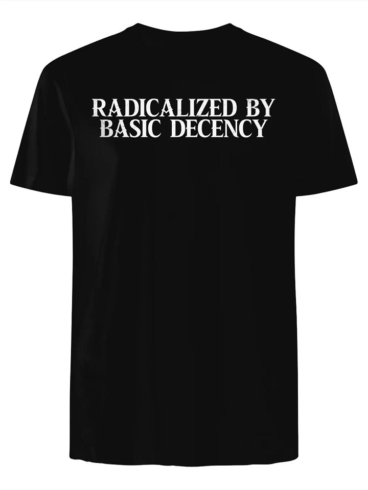 Radicalized by Basic Decency T-Shirt product image (1)