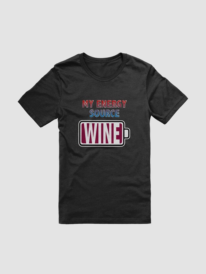 Wine is My Energy Source T-Shirt product image (1)