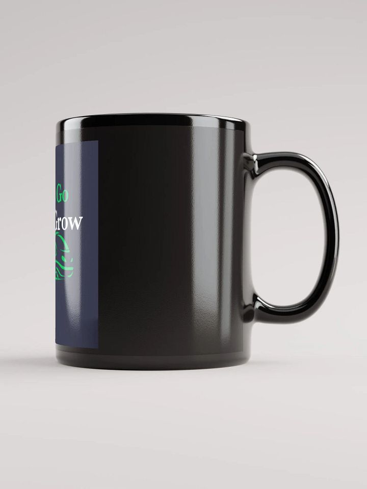 Let's Go Let's Grow Black Glossy Coffee mug 11 and 15 Let's Go Let's Grow Black Glossy Coffee mug 11 and 15 product image (2)