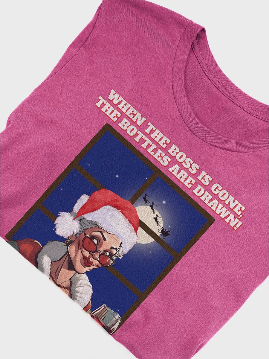When The Boss Is Gone, The Bottles Are Drawn! T-shirt product image (24)