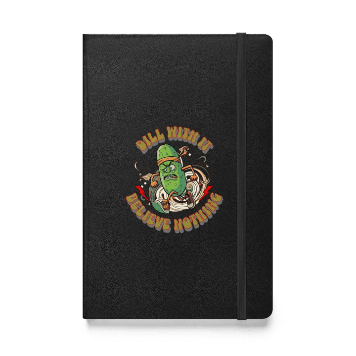 Dill With It Believe Nothing Running Pickle Hardcover Journal product image (1)