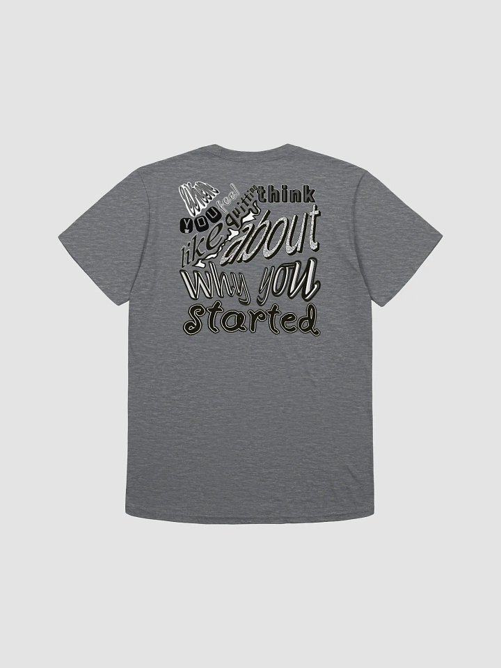 When you feel like quitting think about why you started - Unisex Softstyle T-Shirt product image (2)