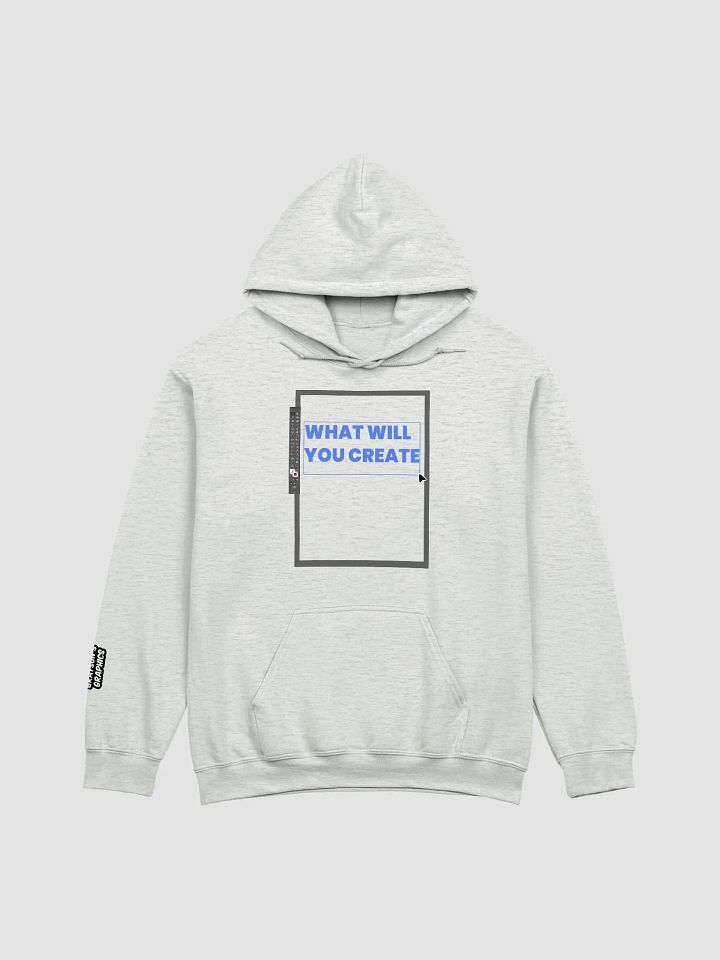 "What Will You Create" Hoodie product image (2)