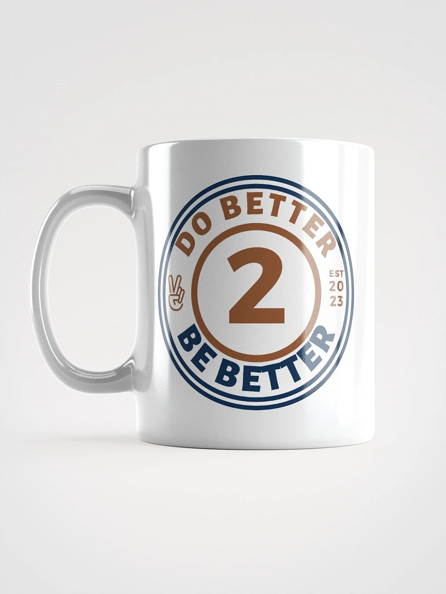 Do Better 2 Be Better Mug product image (11)
