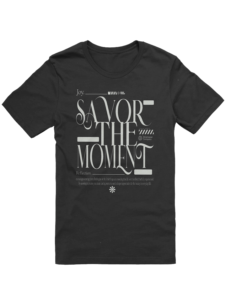 Savor the Moment Inspirational T-Shirt product image (1)