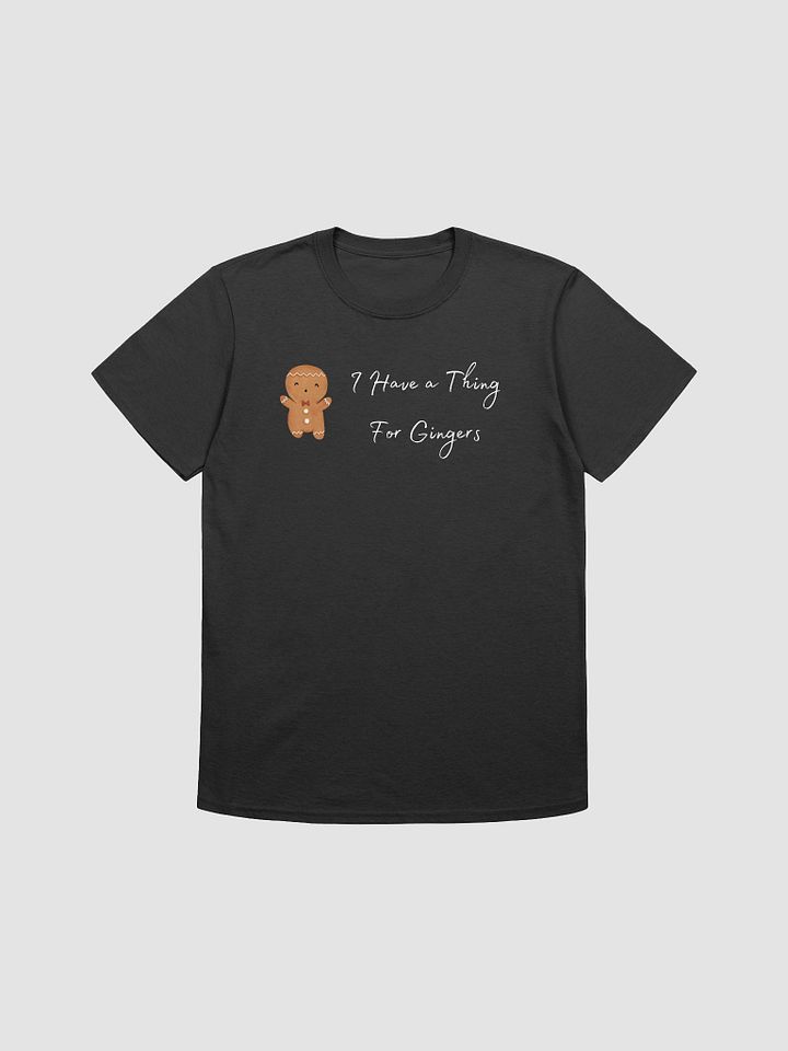 I Have A Thing For Gingers Unisex T-Shirt V3 product image (1)