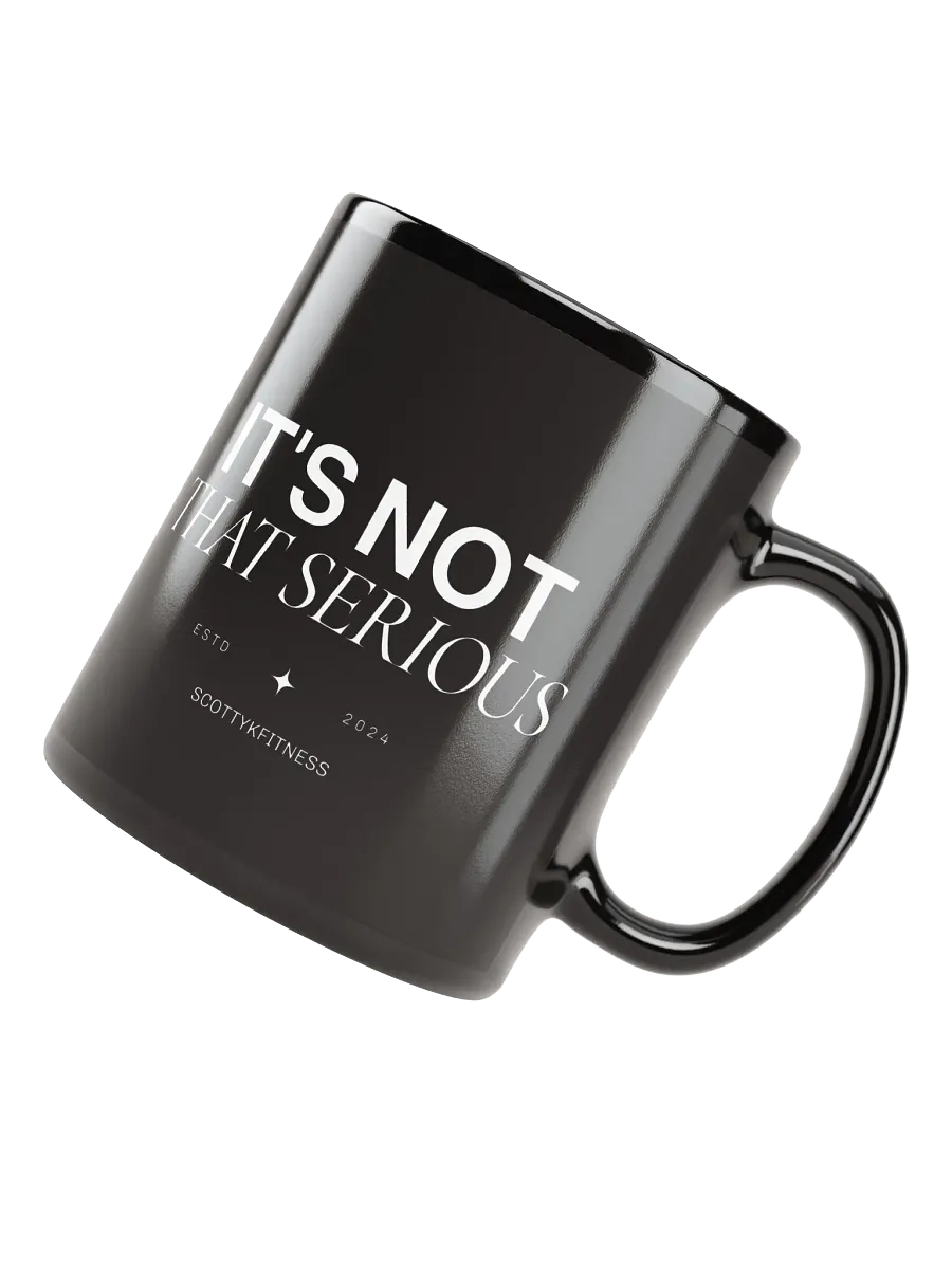 It's Not That Serious Mug product image (4)