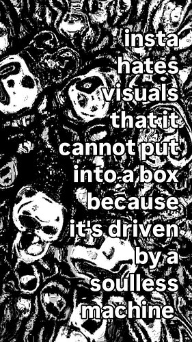 [areyouhappyalgorithmareyouhappyalgorithmareyouhappyalgorithmareyouhappyalgorithm.exe]

also maximalism they'll never make me...