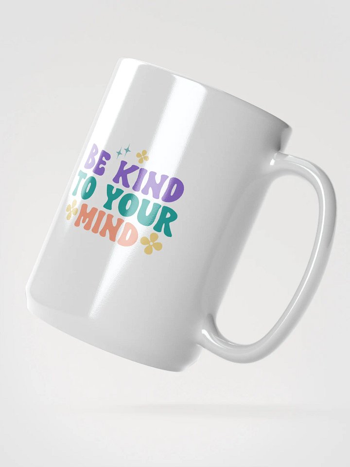 Be Kind to Your Mind Mug product image (2)