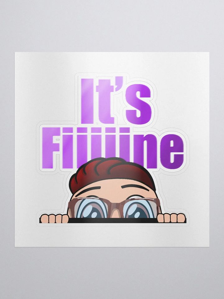 It's Fiiiiine.. Sticker product image (1)