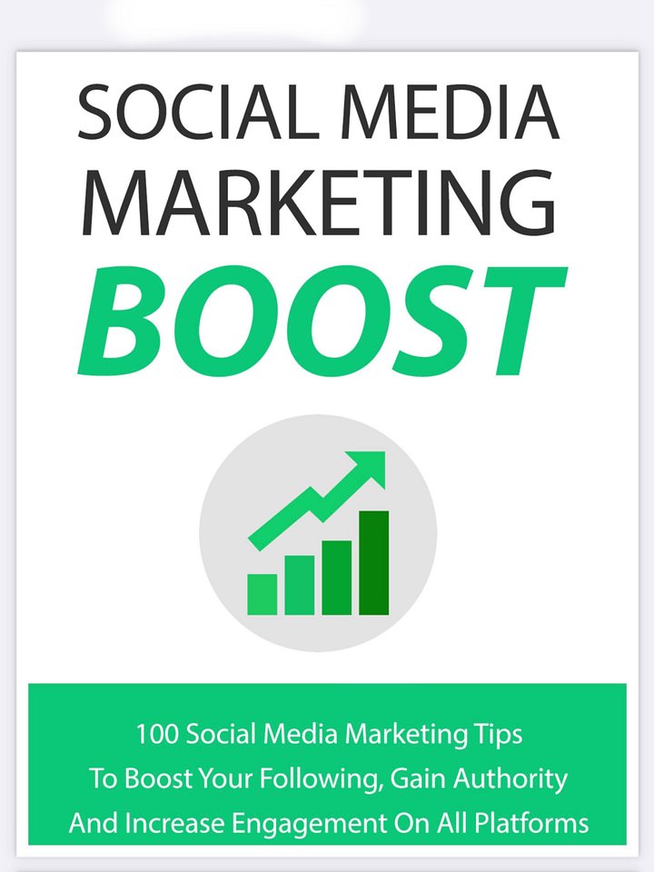 SOCIAL MEDIA MARKETING BOOSTERS: 100 Social Media Marketing Tips To Boost Your Following, Gain Authority And Increase Engagement On All Platforms product image (1)