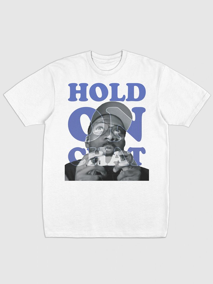 Hold On Chat - Blue T-Shirt product image (1)