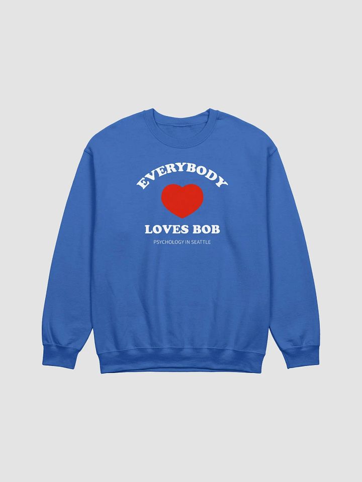 Everybody Loves Bob - Crewneck Sweatshirt product image (25)