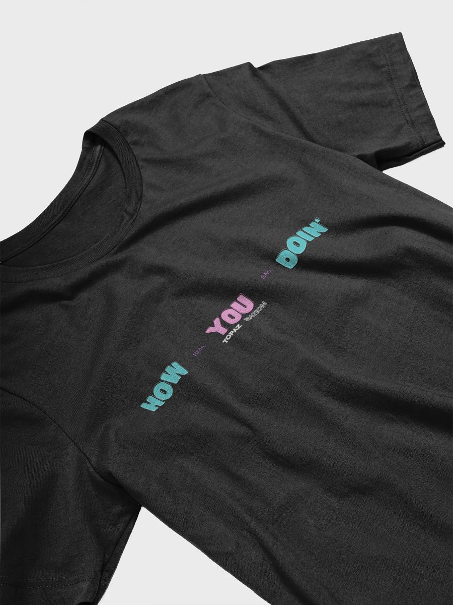 Topaz Nation How You Doin Tee product image (5)