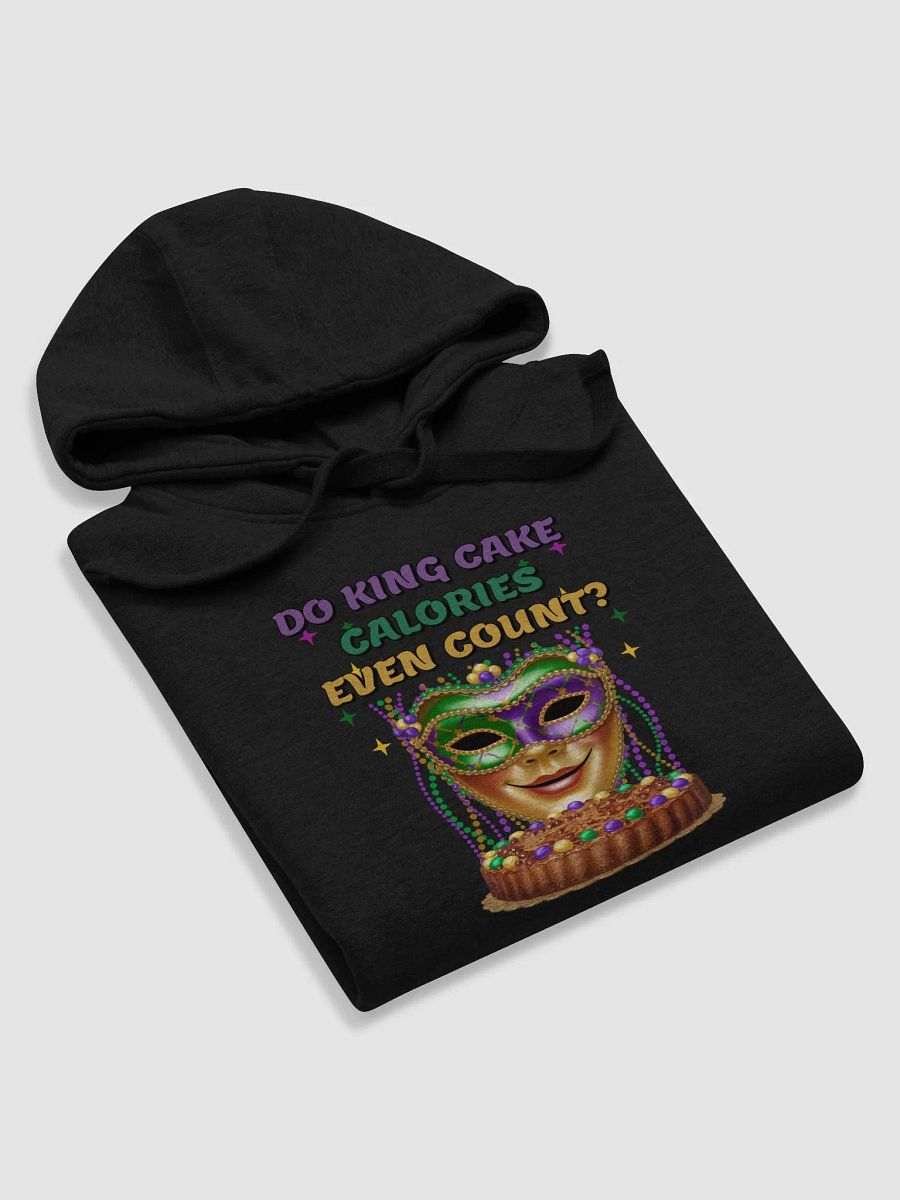 Do King Cake Calories Even Count? Funny Mardi Gras Hoodie product image (3)