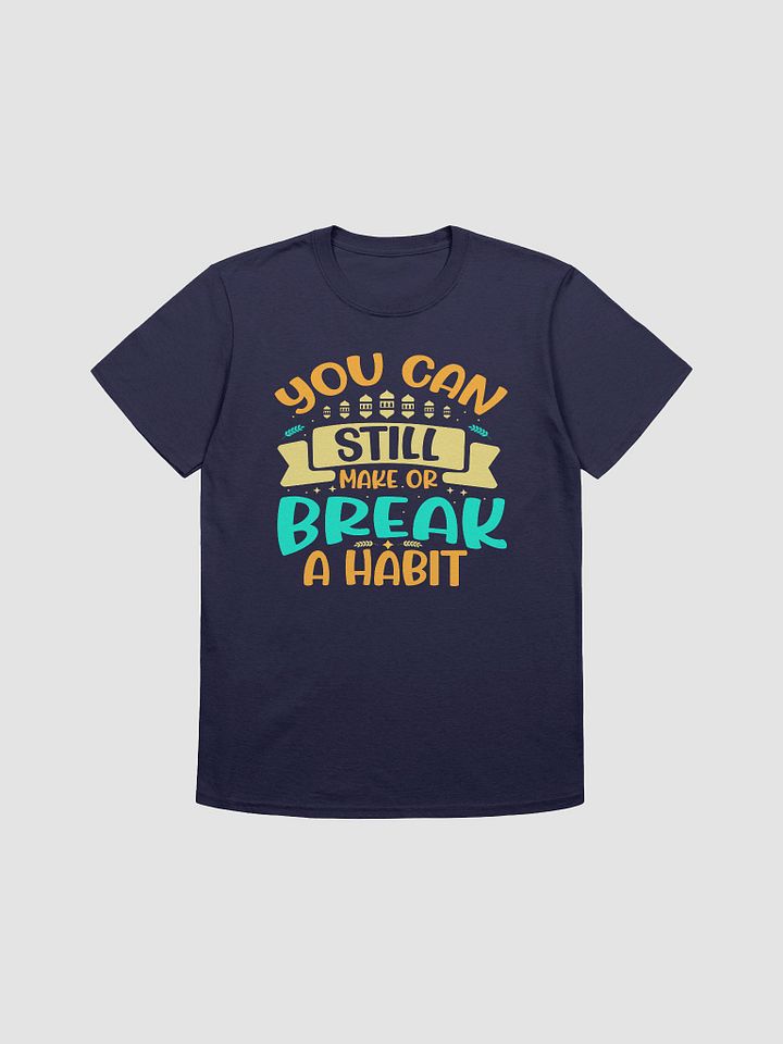 Habit Breaker Unisex T-Shirt product image (3)