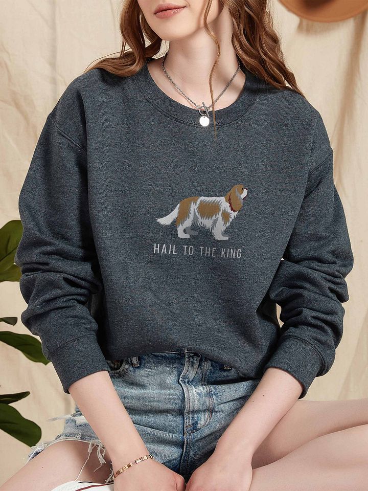 Hail to the King Sweatshirt (Embroidered) of a Cavalier King Charles Spaniel(Blenheim) product image (2)